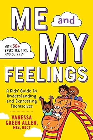 Me and My Feelings: A Kids' Guide to Understanding and Expressing Themselves - Epub + Converted Pdf